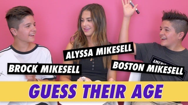 Brock, Boston & Alyssa Mikesell - Guess Their Age