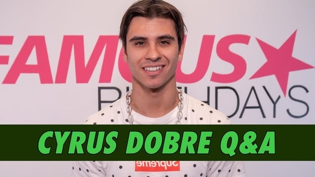 Cyrus Dobre Q&A